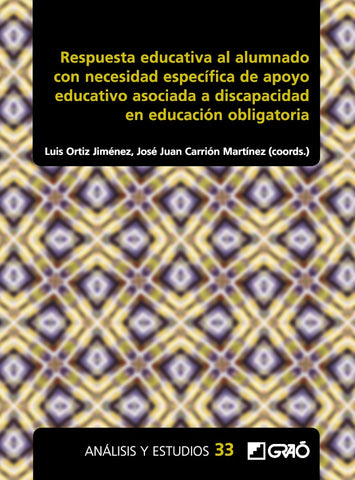 Respuesta educativa al alumnado con necesidad específica de apoyo educativo asociada a discapacidad  | Villegas Lirola, Muñoz Muñoz y otros