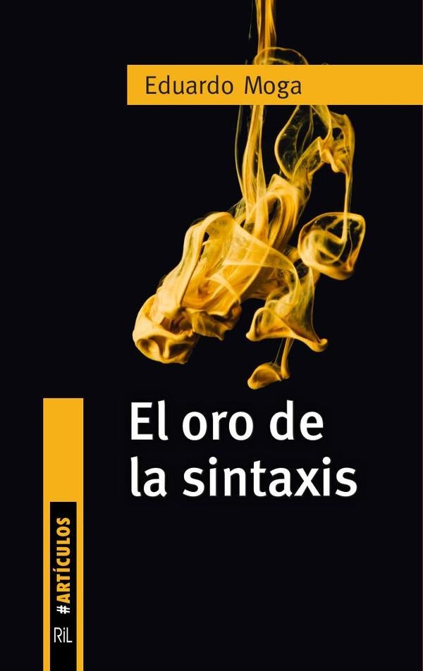 El oro de la sintaxis | Eduardo Moga