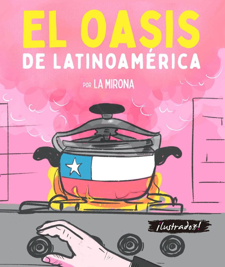 El oasis de Latinoamérica | Mirona, Ortega Reszczynski
