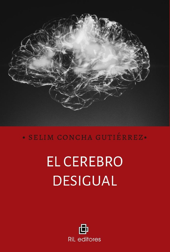 El cerebro desigual | Selim Concha Gutiérrez