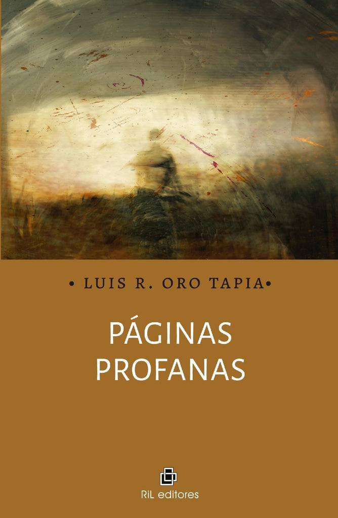 Páginas profanas | Luis R. Oro Tapia