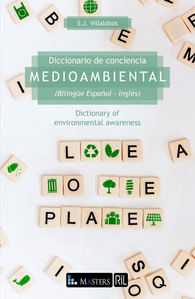 Diccionario de conciencia medioambiental (Bilingüe Español - Inglés) / Dictionary of environmental a | S.J. Villalobos
