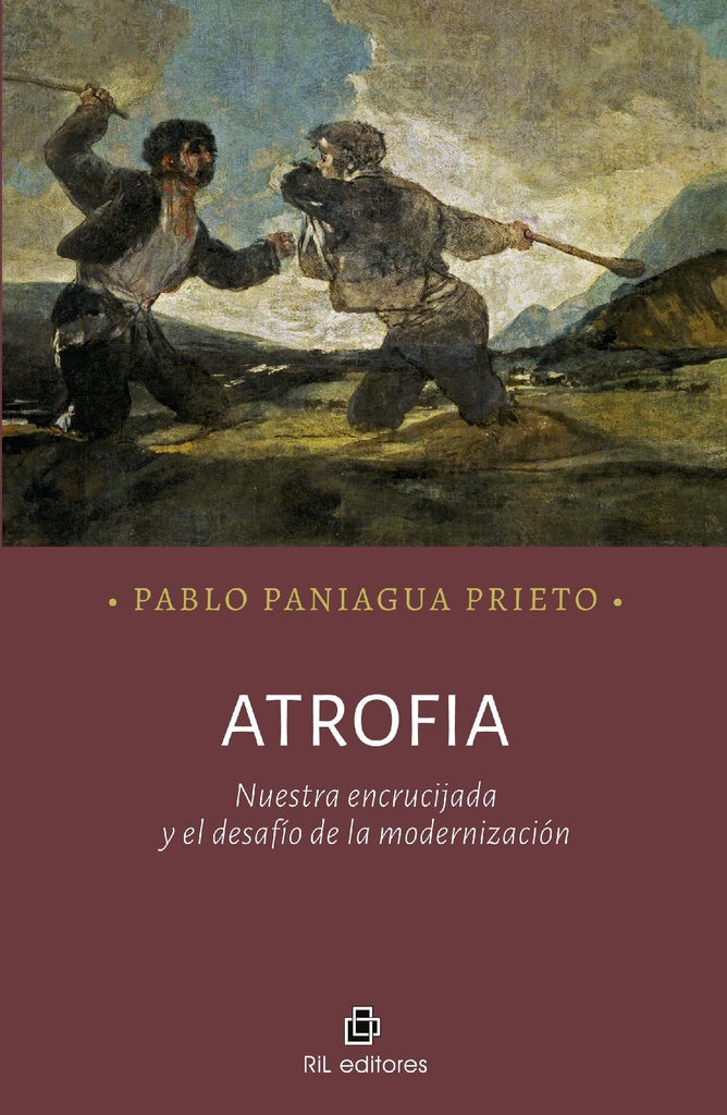 Atrofia: nuestra encrucijada y el desafío de la modernización | Pablo Paniagua Prieto