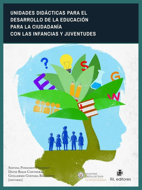 Unidades didácticas para el desarrollo de la Educación para la ciudadanía con las infancias y juvent | Rojas Contreras, Pinochet Pinochet y otros