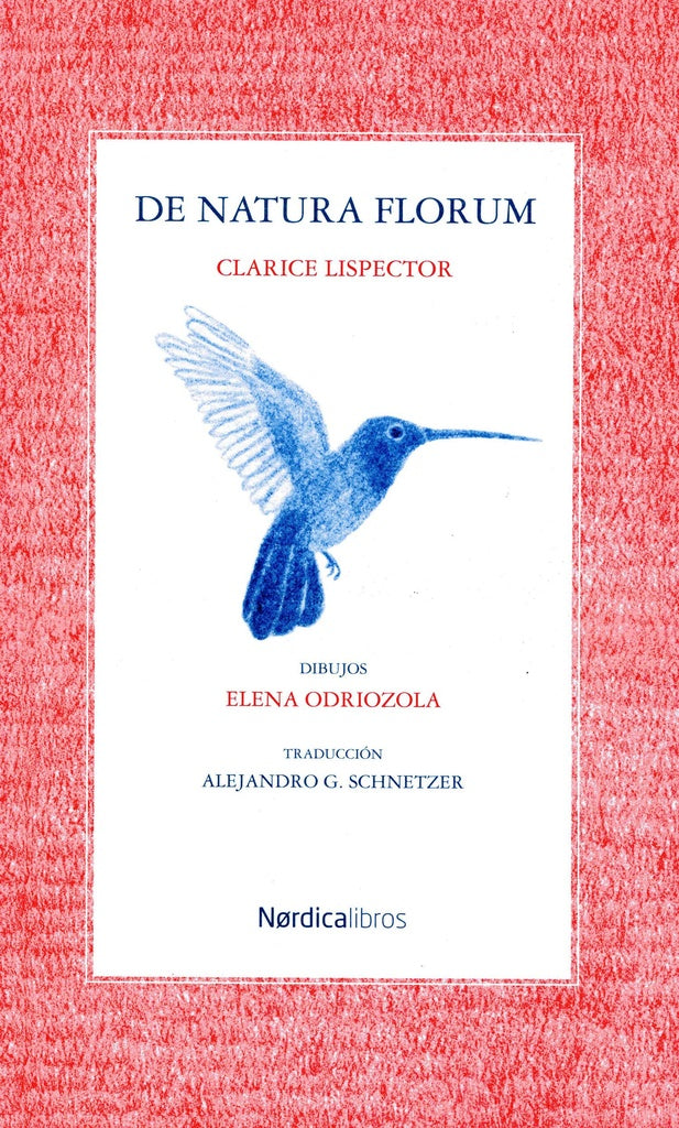 DE NATURA FLORUM.. | Clarice Lispector