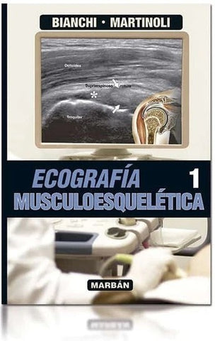 ECOGRAFIA MUSCULOESQUELETICA (TOMO 1).. | BIANCHI y C. MARTINOLI