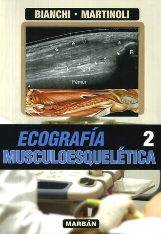 ECOGRAFIA MUSCULOESQUELETICA (TOMO 2).. | BIANCHI y C. MARTINOLI