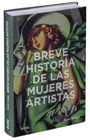 BREVE HISTORIA DE LAS MUJERES ARTISTAS.. | SUSIE HODGE