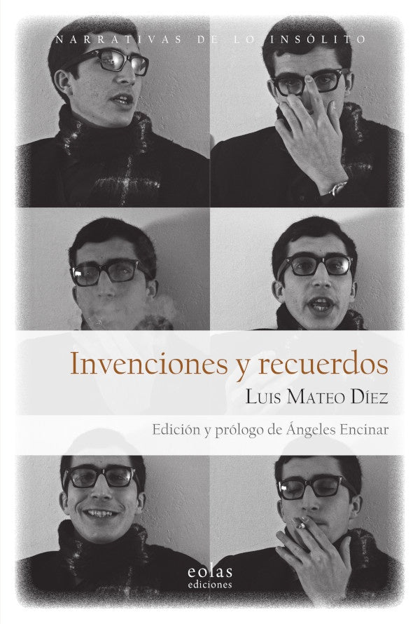 Invenciones y recuerdos | Luis Mateo Díez