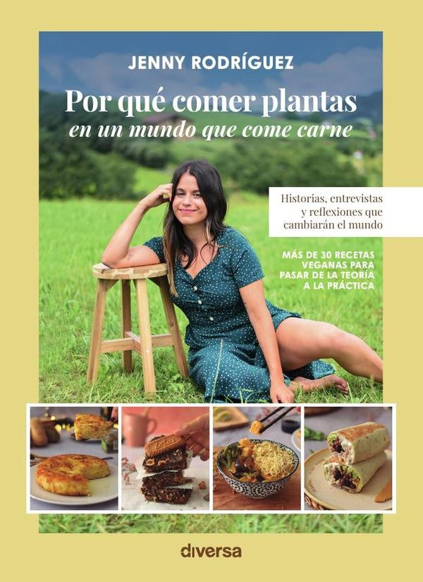 Por qué comer plantas en un mundo que come carne  | Jenny Rodríguez
