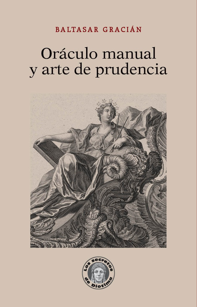 ORÁCULO MANUAL Y ARTE DE PRUDENCIA | BALTASAR GRACIÁN