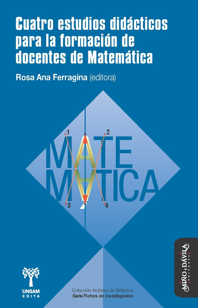 Cuatro estudios didácticos para la formación de docentes de Matemática | Ferragina, Güerci y otros