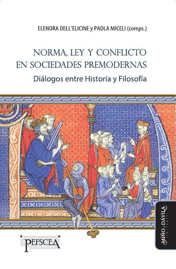 Norma, Ley y conflicto en sociedades premodernas | Miceli, DellElicine