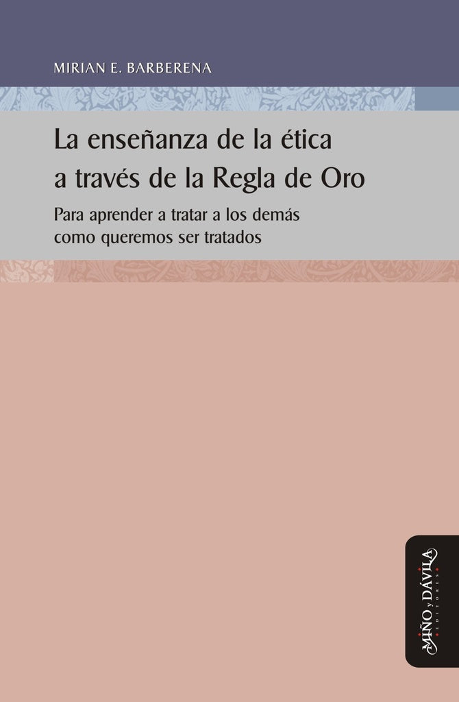La enseñanza de la ética a través de la Regla de Oro | Mirian Ethel Barberena