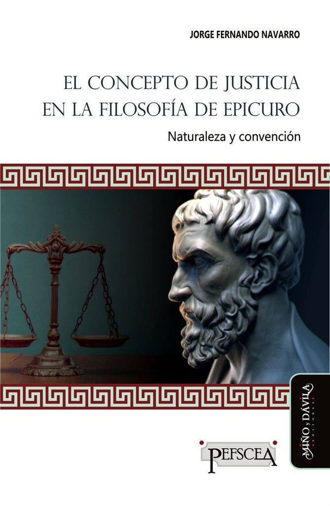 El concepto de justicia en la filosofía de Epicuro | Jorge Fernando Navarro