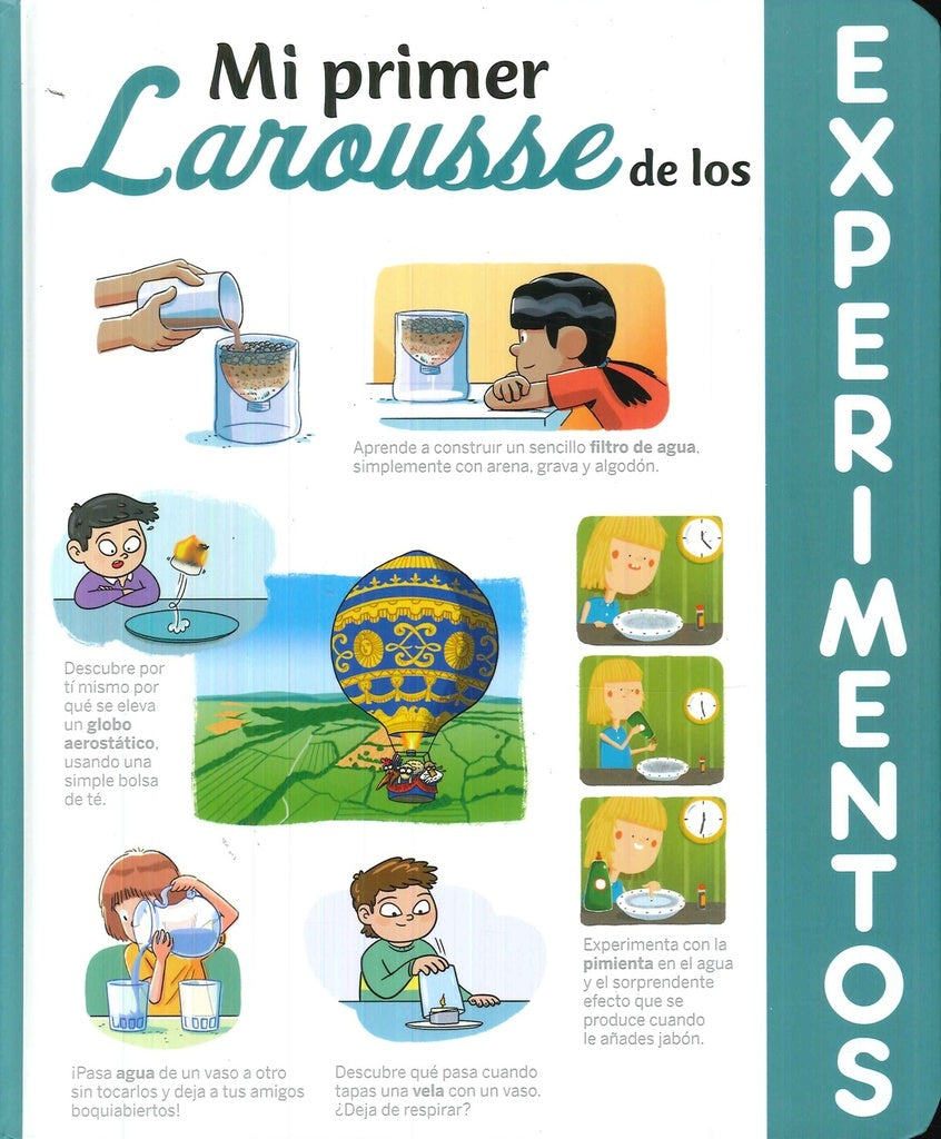 MI PRIMER LAROUSSE DE LOS EXPERIMENTOS..