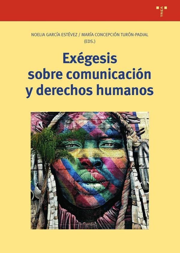 Exegesis sobre comunicacion y derechos humanos  | Turón-Padial, García y otros