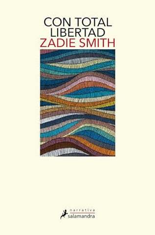 CON TOTAL LIBERTAD.. | Zadie Smith