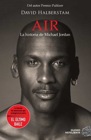 AIR. LA HISTORIA DE MICHAEL JORDAN.. | DAVID HALBERSTAM