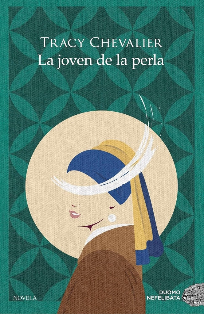 LA JOVEN DE LA PERLA.. | Tracy Chevalier