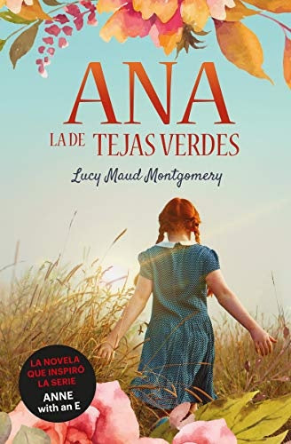 ANA TEJAS VERDES.. | Lucy Maud Montgomery