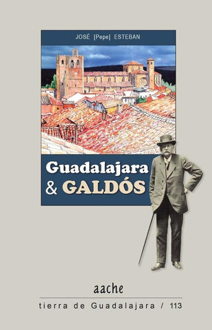 Guadalajara y Galdós | José Esteban