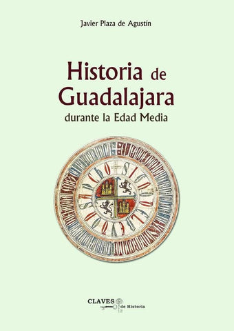 Historia de Guadalajara en la Edad Media | Javier Plaza de Agustín