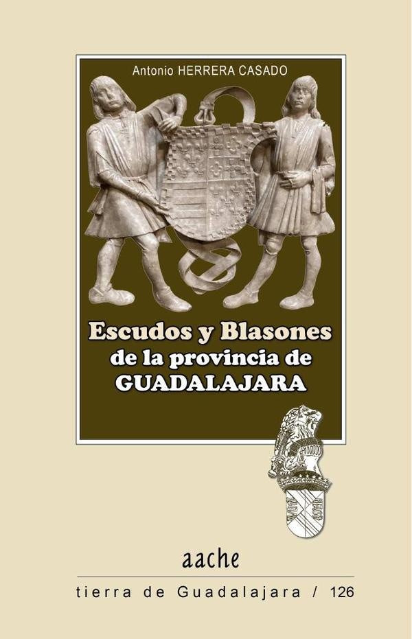 Escudos y blasones de la provincia de Guadalajara | Antonio Herrera Casado