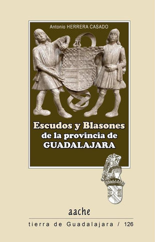 Escudos y blasones de la provincia de Guadalajara | Antonio Herrera Casado