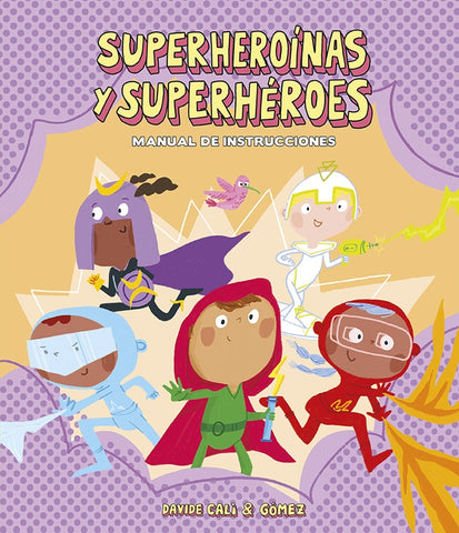 SUPERHEROINAS Y SUPERHEROES* | Davide Calí
