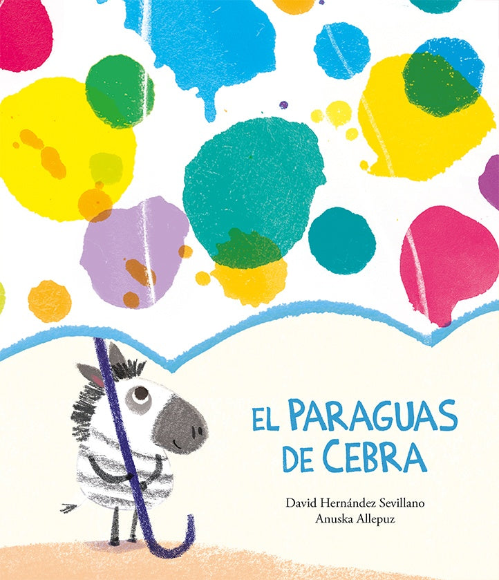 EL PARAGUAS DE CEBRA | DAVID  HERNANDEZ SEVILLANO