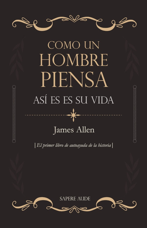 Como un hombre piensa, así es su vida | James Allen
