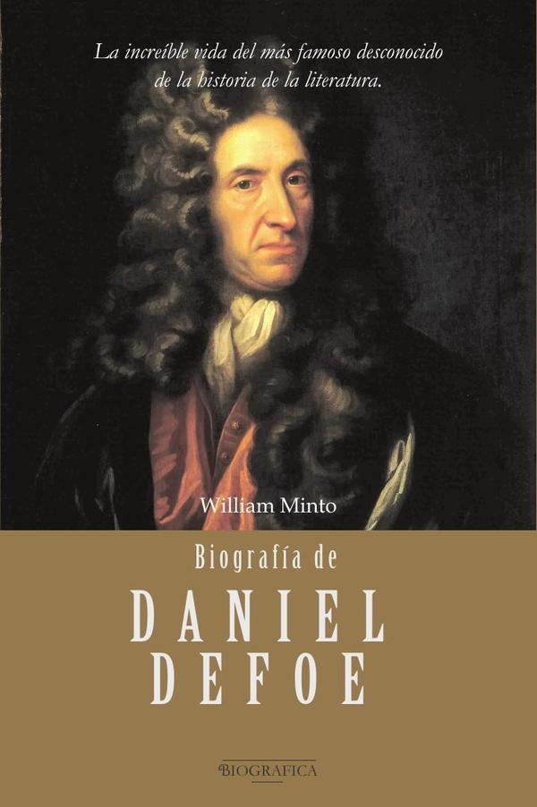 Biografía de Daniel Defoe | William Minto