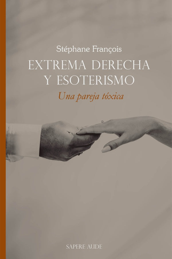 Extrema derecha y esoterismo. Una pareja tóxica | STÉPHANE  FRANÇOIS