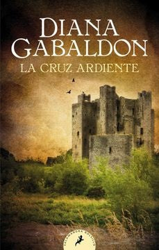 LA CRUZ ARDIENTE | Diana Gabaldon