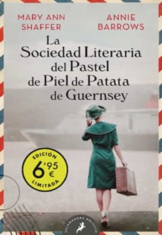 LA SOCIEDAD LITERARIA DEL PASTEL DE PIEL DE PATATA DE GUERNSEY.. | MARY  ANN SHAFFER