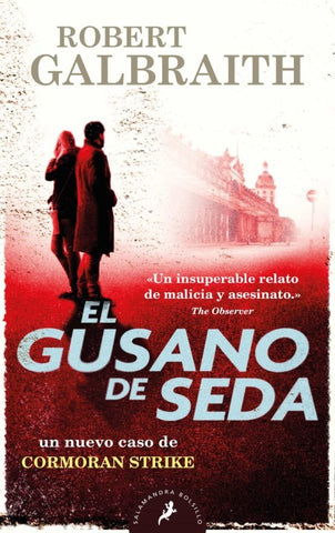 EL GUSANO DE SEDA (SERIE CORMORAN STRIKE 2).. | robert galbraith