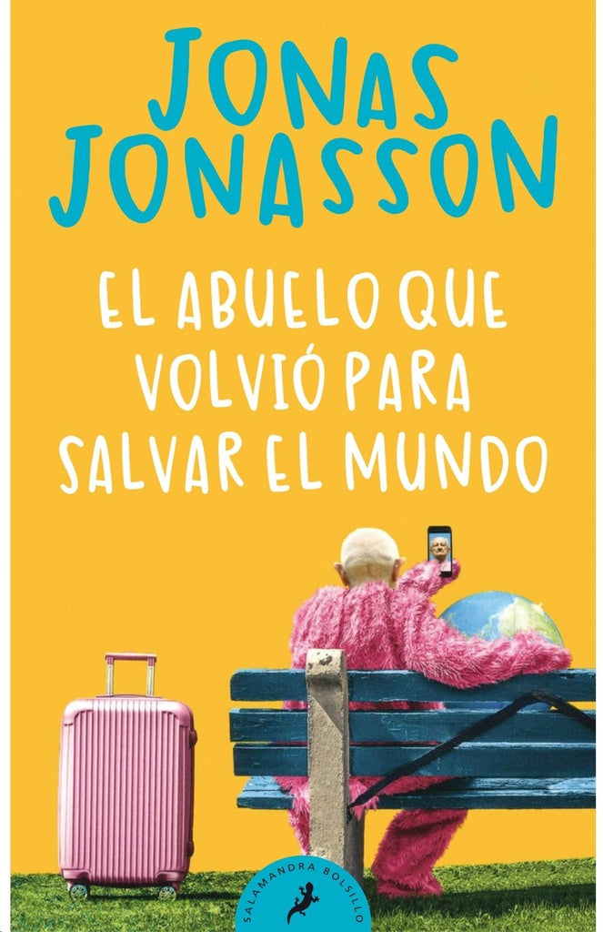 EL ABUELO QUE VOLVIO PARA SALVAR EL MUNDO.. | Jonas Jonasson