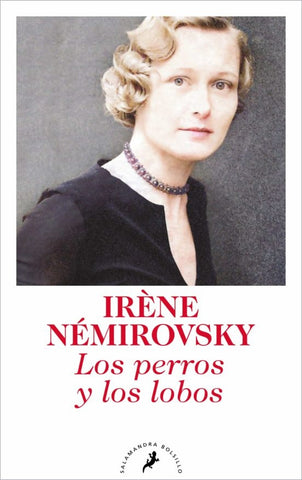LOS PERROS Y LOS LOBOS ..* | Irene Nemirovsky