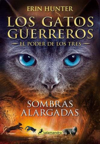 LOS GATOS GUERREROS SOMBRAS ALARGADAS* | Erin Hunter