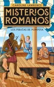 MISTERIOS ROMANOS 3  LOS PIRATAS DE POMPEYA.. | Caroline Lawrence