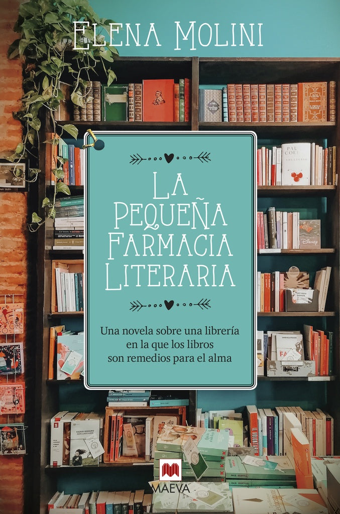 LA PEQUEÑA FARMACIA LITERARIA.. | ELENA MOLINI