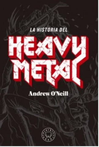 LA HISTORIA DEL HEAVY METAL* | Andrew O'Neill