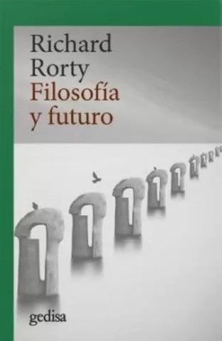 FILOSOFÍA Y FUTURO.. | Richard Rorty
