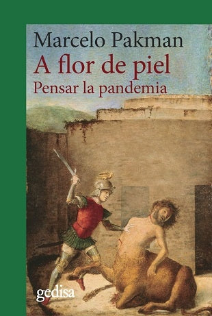 A FLOR DE PIEL: PENSAR LA PANDEMIA.. | Marcelo Pakman