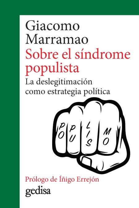 SOBRE EL SÍNDROME POPULISTA. LA DESLEGITIMACIÓN COMO ESTRATEGIA POLÍTICA.. | Giacomo Marramao