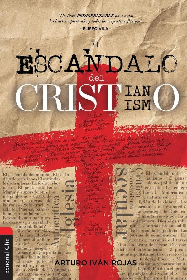El escándalo del cristianismo | Arturo Iván Rojas Ruiz