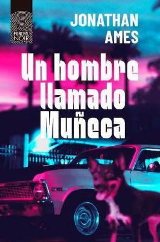 UN HOMBRE LLAMADO MUÑECA | JONATHAN AMES