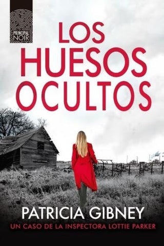 LOS HUESOS OCULTOS | PATRICIA GIBNEY