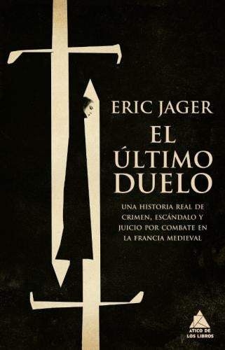EL ÚLTIMO DUELO | ERIC JAGER